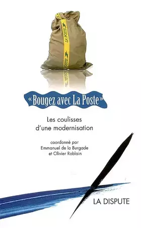 Bougez avec la poste - les coulisses d'une modernisation