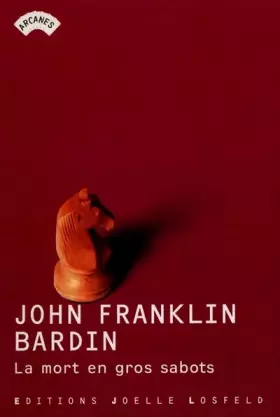 La mort en gros sabots - John Franklin Bardin