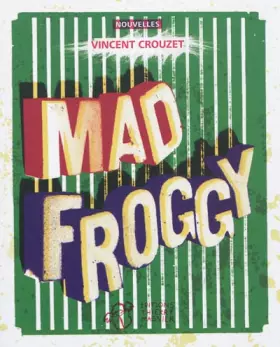Mad froggy