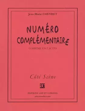 Numéro complémentaire: Comédie en deux actes