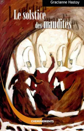 Le Solstice des maudites: L'histoire des Sorcières de Zugarramurdi - Gracianne Hastoy