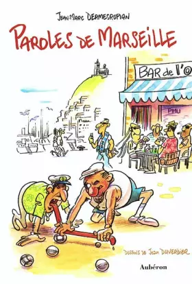 Paroles de Marseille - Jean-Marc Dermesropian, Jean Duverdier, Lucien Aschieri