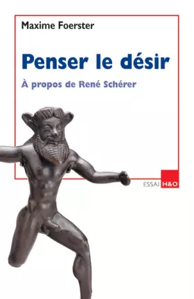Penser le désir - à propos de René Schérer