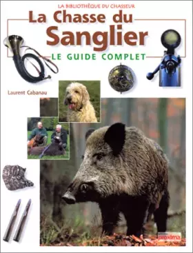 La chasse du Sanglier - Laurent Cabanau
