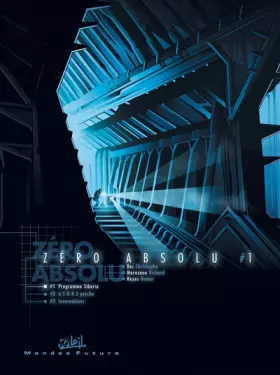 Zéro absolu Tome 1: programme Sibéria