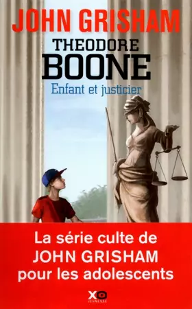 Theodore Boone Tome 1 - enfant et justicier