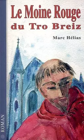 Moine rouge du tro breizh - Marc Helias