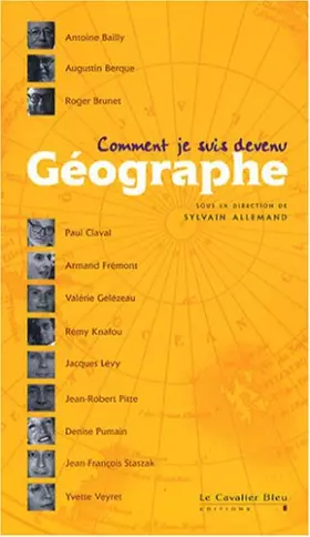 Comment je suis devenu Géographe - Sylvain Allemand