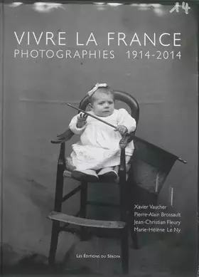 Vivre la France - photographies 1914-2014