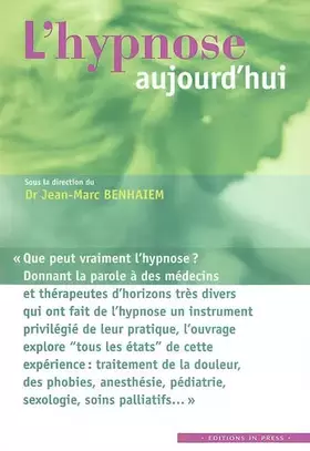 L'hypnose aujourd'hui - Jean-Marc Benhaiem, Collectif