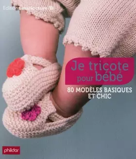 Je tricote pour bébé - Pierre Nicou, Gillian Bird