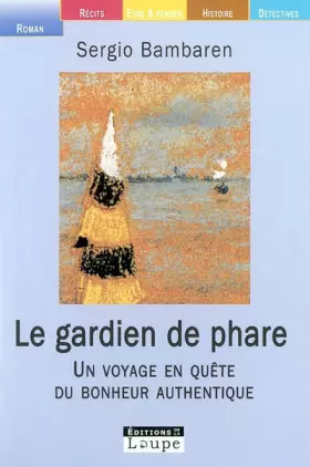Le gardien de phare (grands caractères) - Sergio Bambaren