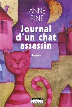 Journal d'un chat assassin (grands caractères) - Anne Fine