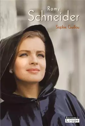 Romy Schneider (grands caractères) - Sophie Guillou