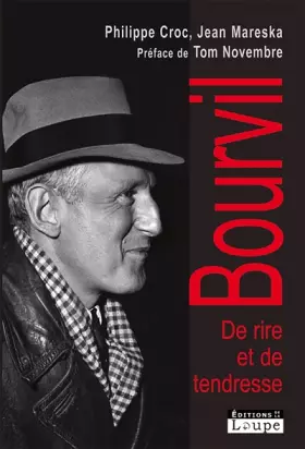 Bourvil: De rire et de tendresse (grands caractères) - Philippe Crocq, Jean Mareska