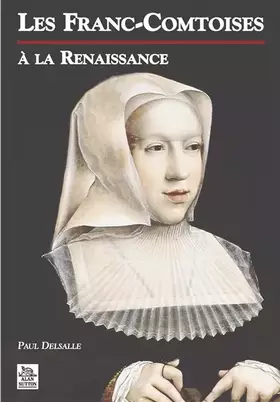 Les franc-comtoises à la Renaissance