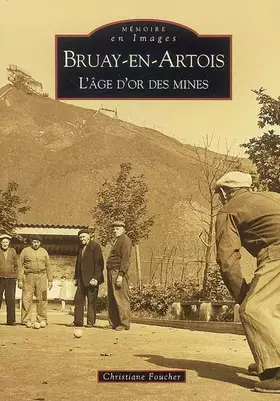 Bruay-en-Artois - l'âge d'or des mines