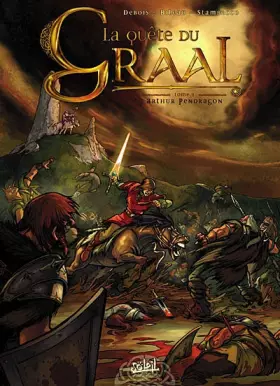 La Quête du Graal, Tome 1: Arthur Pendragon - François Debois, Stambecco, Stéphane Bileau