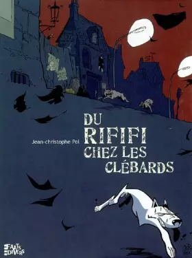 Du rififi chez les clebards