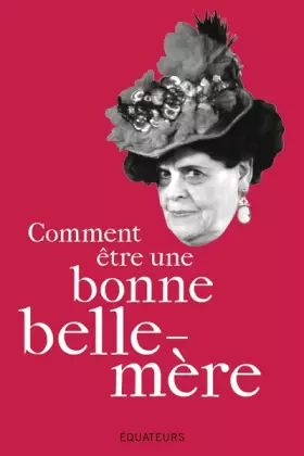 Comment être une bonne belle-mère?