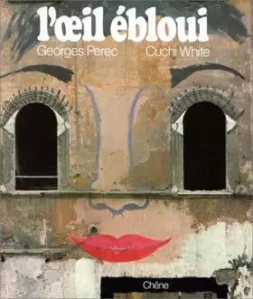 L'oeil ébloui - Georges Perec, Cuchi White