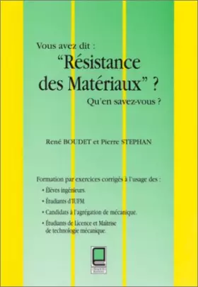 VOUS AVEZ DIT "RESISTANCE DES MATERIAUX"