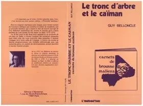 Le tronc d'arbre et le caiman - carnets de brousse maliens