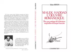 Malek Haddad, l'oeuvre romanesque - pour une poétique de la littérature maghrébine de langue française