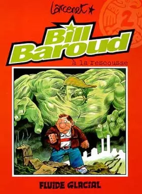 Bill Baroud, tome 2: Bill Baroud à la rescousse - Manu Larcenet