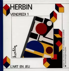 Auguste Herbin, Vendredi 1 - Yves Pinguilly, André Belleguie