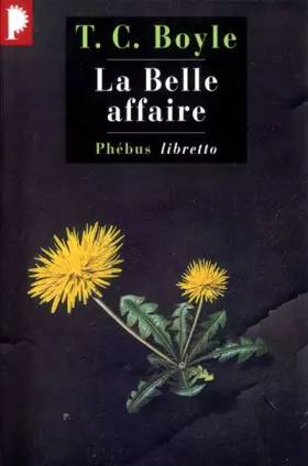 La Belle affaire - T.-C. Boyle, Gérard Piloquet