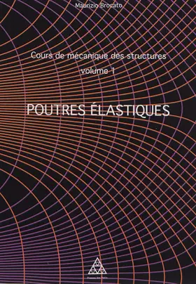 Cours de mécanique des structures v.1 - poutres élastiques