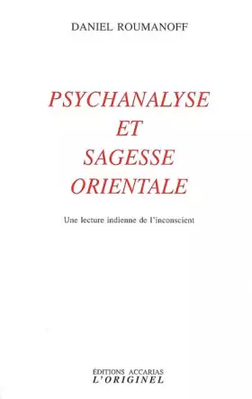 Psychanalise et sagesse orientale: Une lecture indienne de l'inconscient