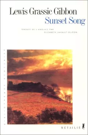 Sunset song - Lewis Grassic Gibbon, Elizabeth Lavault-Olléon