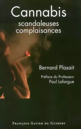 Cannabis: Scandaleuses complaisances