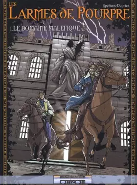 Les larmes de pourpre t.1 - le domaine malefique