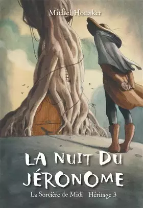La sorcière de midi - héritage Tome 3: la nuit du Jéronome