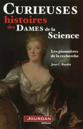 Curieuses histoires des dames de la science