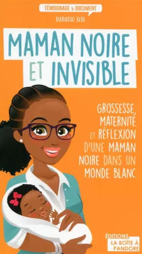 Maman noire et invisible - Diariatour Kebe