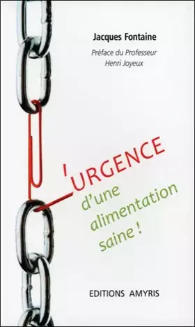 L'urgence d'une alimentation saine - Fontaine Jacques