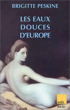Les Eaux douces d'Europe - Brigitte Peskine