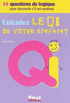 Spécial QI: Calculez le QI de votre enfant - Collectif