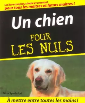 Un chien pour les Nuls - Gina Spadafori