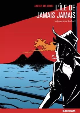 Les voyages de Juan sans terre Tome 2 - lîle de plus jamais