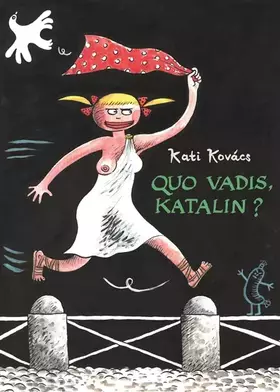 Quo vadis, Katalin?