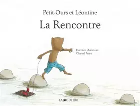 Petit-ours et Léontine: la rencontre