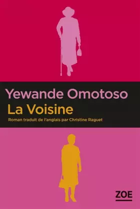 La Voisine - Yewande Omotoso, Christine Raguet