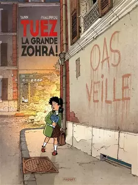 Tuez la grande Zohra!. Vol. 1