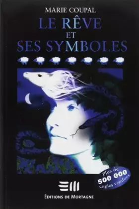Le rêve et ses symboles - Marie Coupal