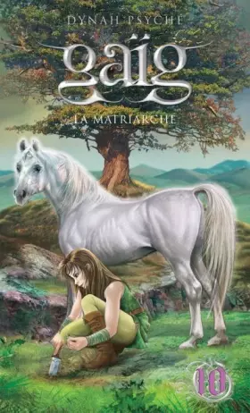Gaïg Tome 10: la matriarche